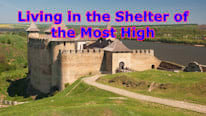 LinkIn; Desiring God What does it mean:'Living in the Shelter of the Most High?'