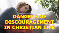 What are the dangers of discouragement in Christian life? width=206 height=116 title=